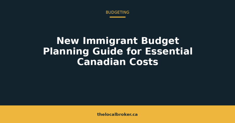 New Immigrant Budget Planning Guide for Essential Canadian Costs